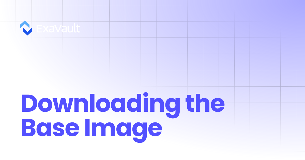 Downloading The Base Image | ExaVault (formerly SmartFile)
